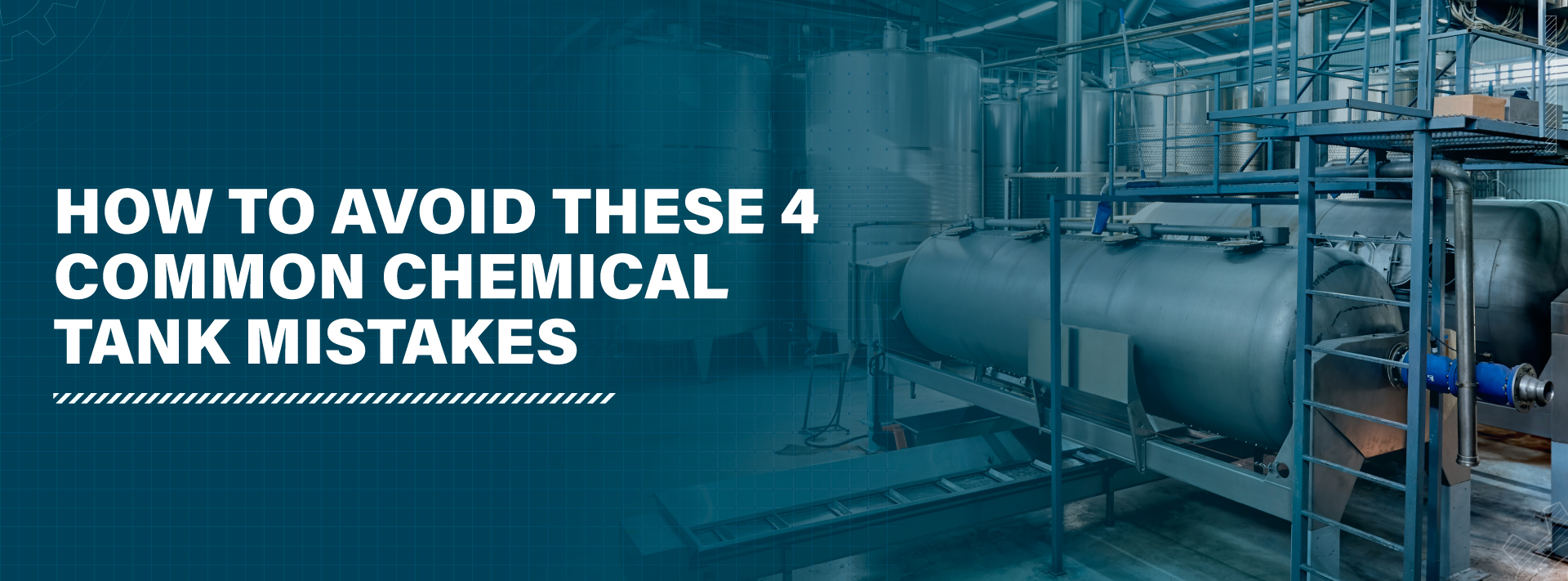 How To Avoid These 4 Chemical Tank Mistakes