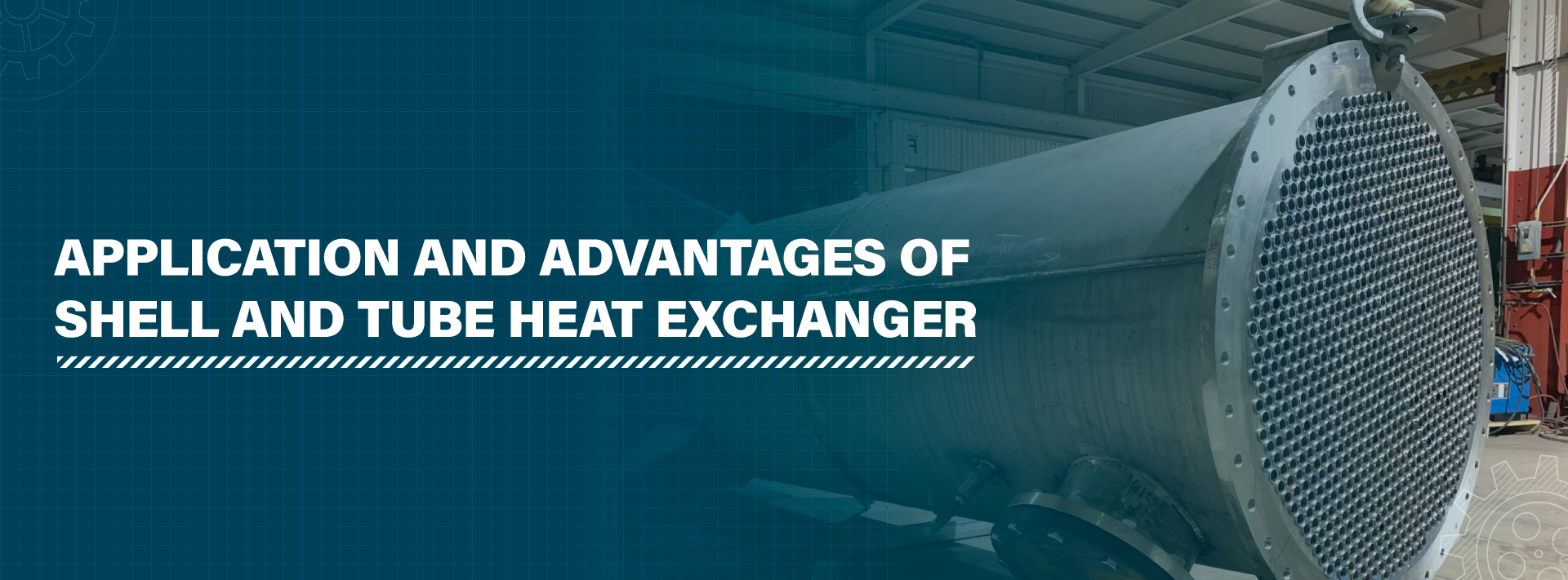 Application And Advantages Of Shell And Tube Heat Exchanger