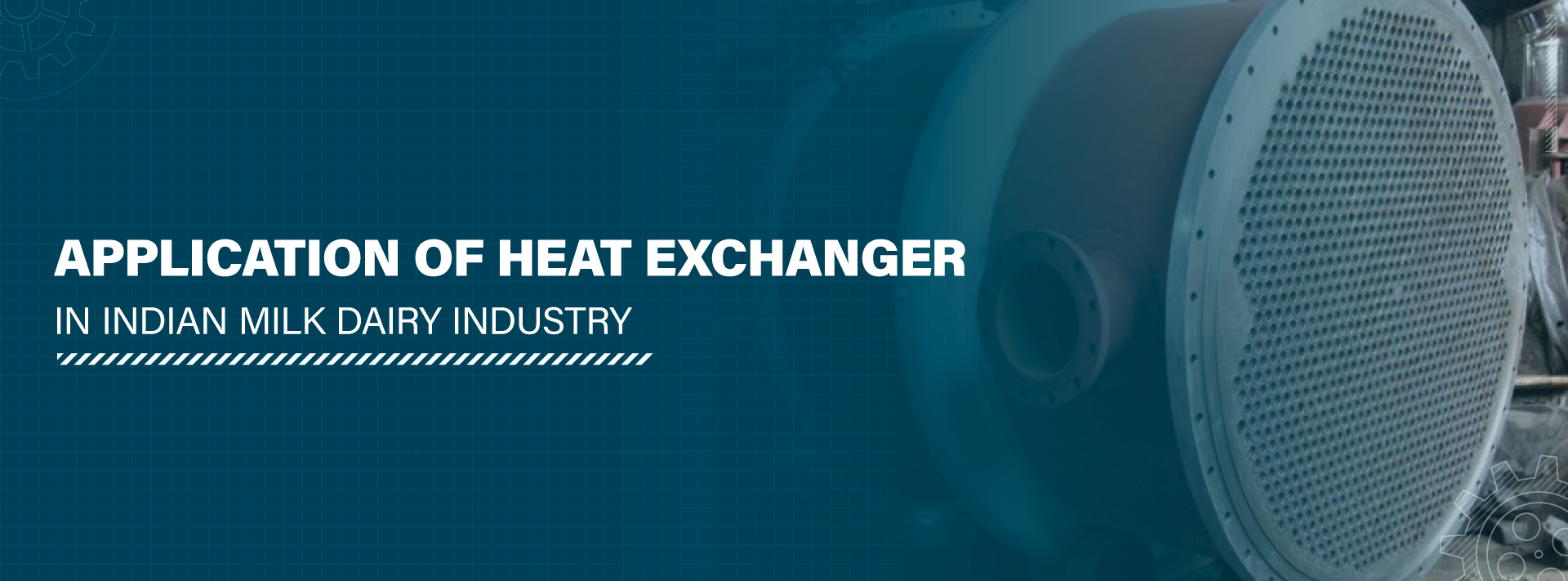 Application Of Heat Exchanger In Indian Milk Dairy Industry