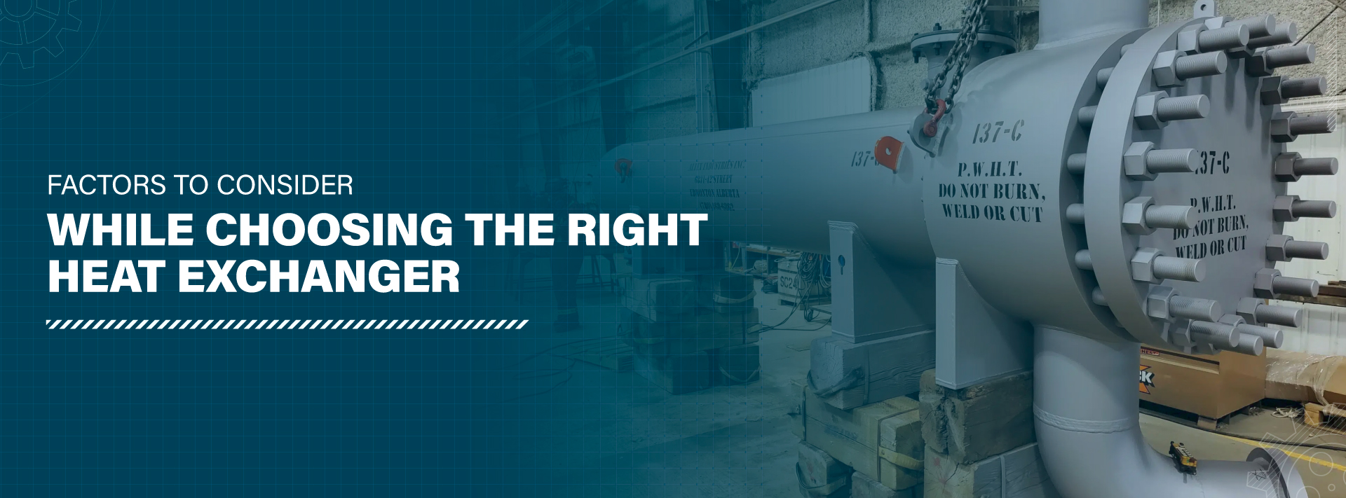 factors to consider while choosing the right heat exchanger