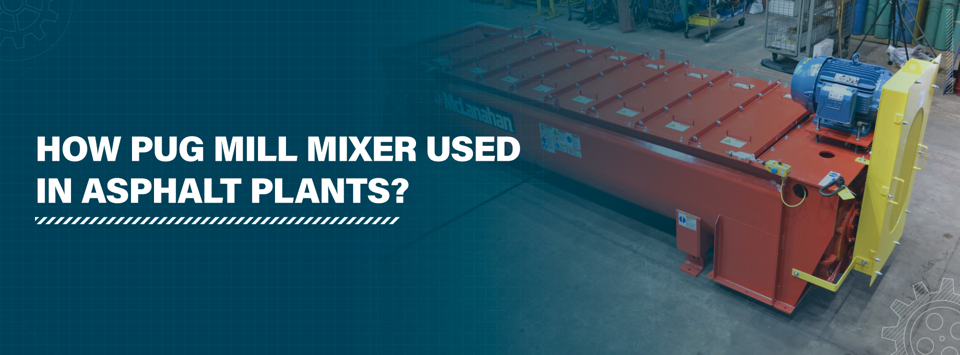 How Pug Mill Mixer Used in Asphalt Plants