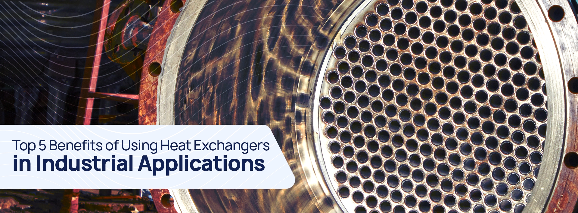 Benefits of Using Heat Exchangers in Industrial Applications
