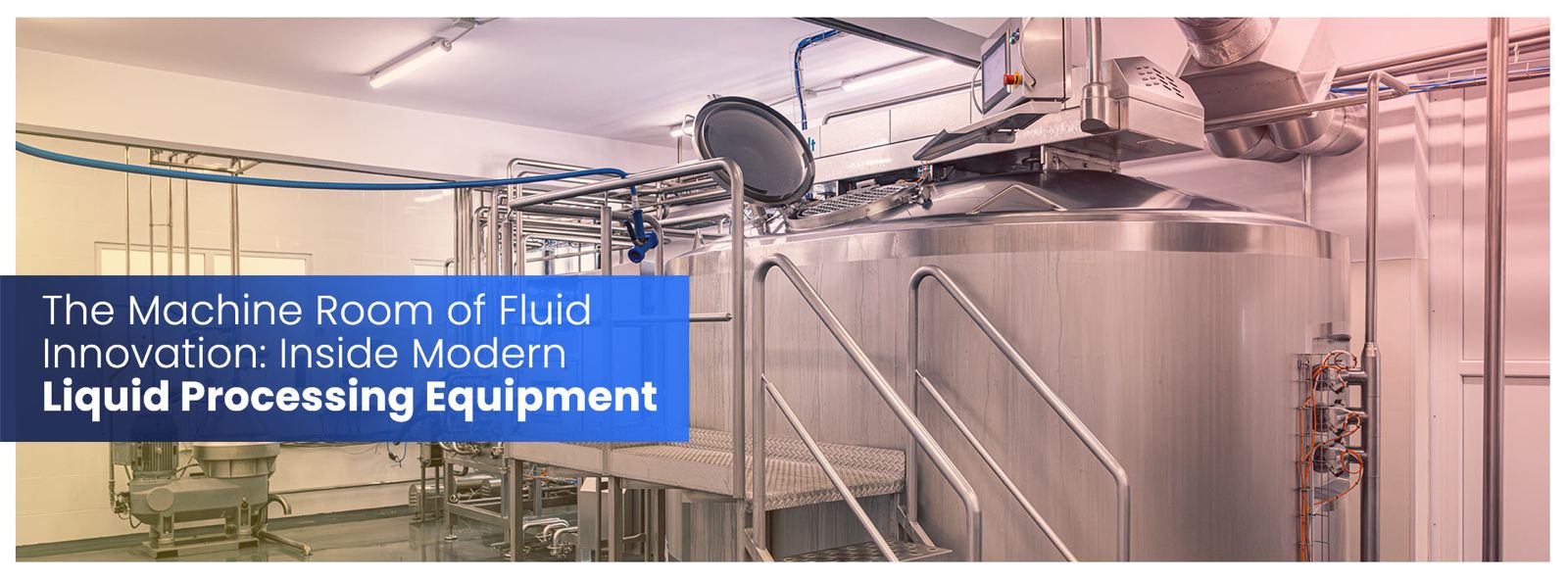 The Machine Room of Fluid Innovation Inside Modern Liquid Processing Equipment