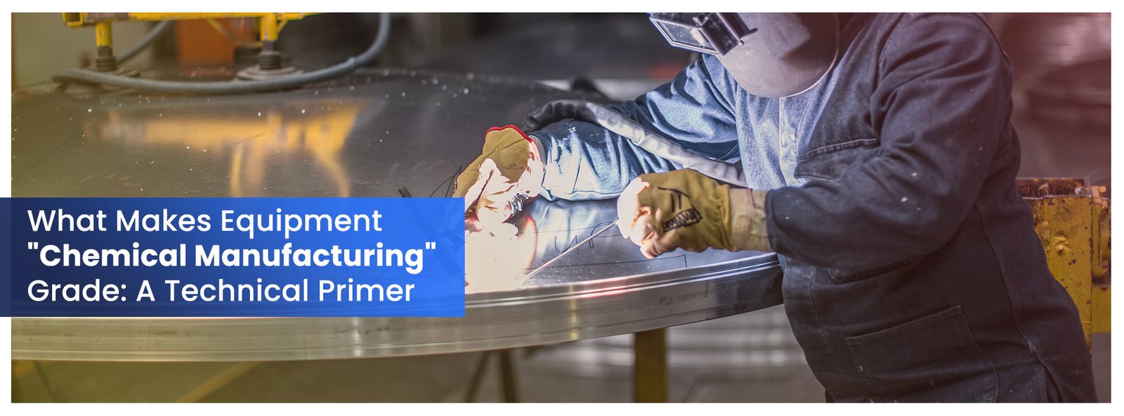 What Makes Equipment "Chemical Manufacturing" Grade: A Technical Primer